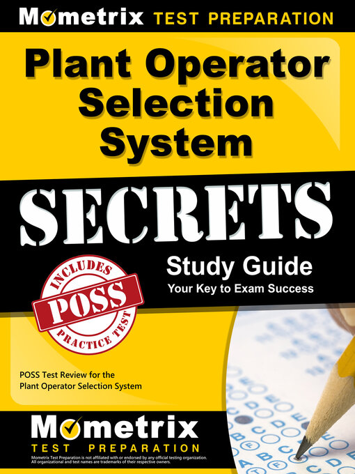 Title details for Plant Operator Selection System Secrets Study Guide by POSS Exam Secrets Test Prep Team - Available